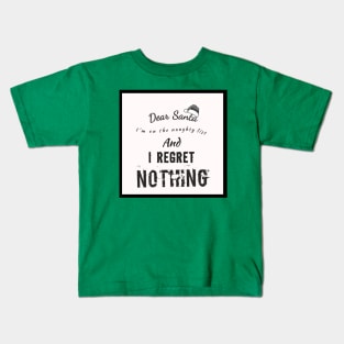 I regret nothing Kids T-Shirt